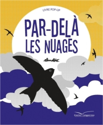 Par-delà les nuages (livre pop'up) -  Elmodie - GAUTIER LANGU.