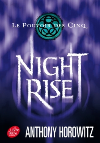 Le pouvoir des Cinq - Tome 3 - Nightrise - Anthony Horowitz - POCHE JEUNESSE