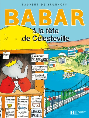 Babar à la Fête de Célesteville - Laurent Brunhoff - HACHETTE JEUN.