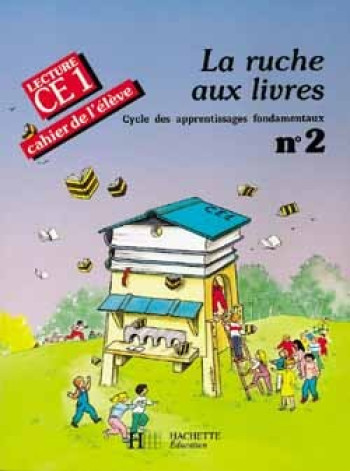 La Ruche aux livres CE1 - Cahier de l'élève 2 - Ed.1990 - J. Lemoine - HACHETTE EDUC