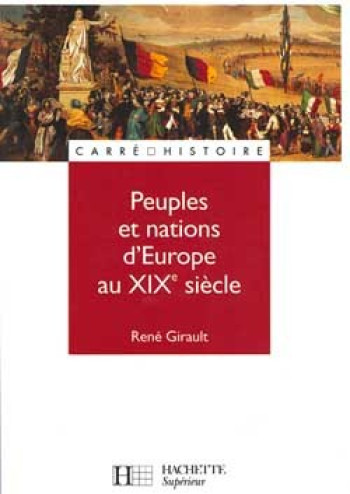 Peuples et nations d'Europe au XIXe siècle - René Girault - HACHETTE EDUC