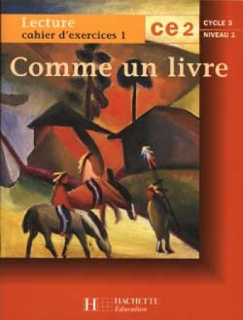 Comme un livre CE2 - Cahier d'exercices 1 - Ed.1997 - Renée Léon - HACHETTE EDUC