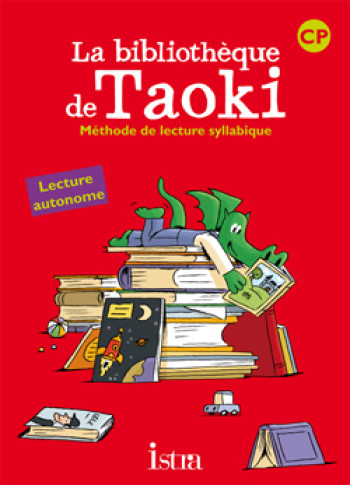 Taoki et compagnie CP - La bibliothèque de Taoki - Pochette élève - Edition 2010 - Angélique Le Van Gong - ISTRA