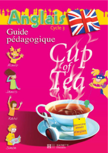 Cup of Tea Anglais CE2 - Guide pédagogique et flashcards - Ed.2006 - Gisèle Albagnac - HACHETTE EDUC