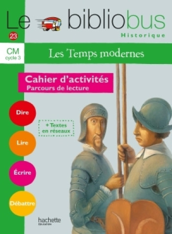 Le Bibliobus N° 23 CM - Les Temps modernes - Cahier d'activités - Ed.2007 - Pascal Dupont - HACHETTE EDUC