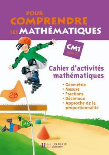 Pour comprendre les mathématiques CM1 - Cahier d'activités - Ed.2008 - Jean-Paul Blanc - HACHETTE EDUC