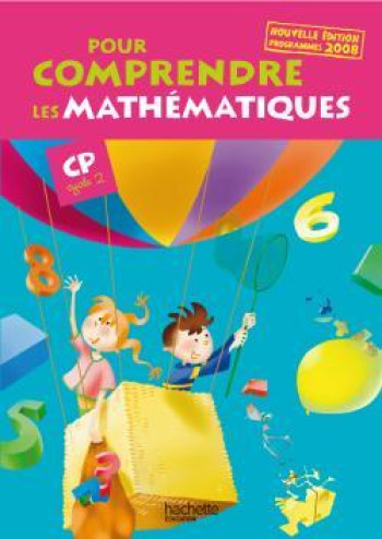 Pour comprendre les mathématiques CP - Fichier élève - Ed.2009 - Jean-Paul Blanc - HACHETTE EDUC