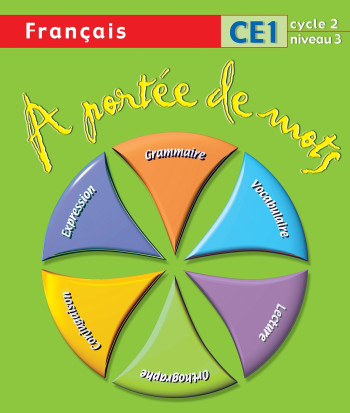 A portée de mots - Français CE1 - Livre de l'élève - Ed.2009 - Jean-Claude Lucas - HACHETTE EDUC