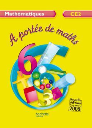 A portée de maths CE2 - Livre de l'élève - Ed.2009 - Jean-Claude Lucas - HACHETTE EDUC