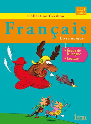 Caribou Français CE1 - Livre de l'élève - Edition 2012 - Michèle Varier - ISTRA