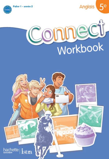 Connect 5e / Palier 1 année 2 - Anglais - Workbook - Edition 2012 - Wendy Benoit - HACHETTE EDUC