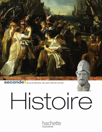 Histoire Seconde Livre Élève - Format compact - Edition 2010 - J.-M Lambin - HACHETTE EDUC