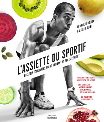 L'assiette du sportif - Coralie Ferreira - HACHETTE PRAT L'assiette du sportif - Coralie Ferreira - HACHETTE PRAT