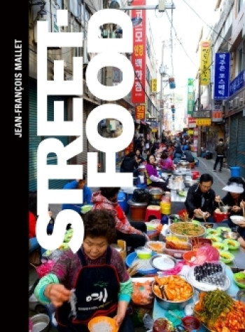 Le grand livre de la street food - Jean-François Mallet - HACHETTE PRAT