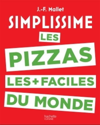 Simplissime Pizzas - Jean-François Mallet - HACHETTE PRAT