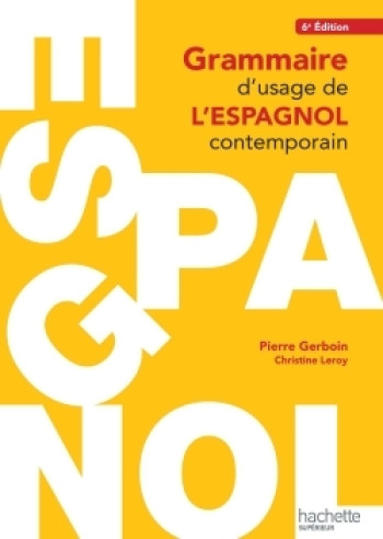 Grammaire d'usage de l'espagnol contemporain - Pierre Gerboin - HACHETTE EDUC