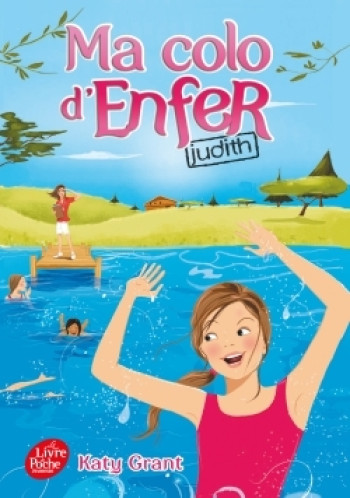 Ma colo d'enfer - Tome 2 - Judith - Katy Grant - POCHE JEUNESSE