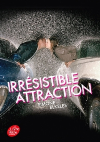 Irrésistible attraction - Simone Elkeles - POCHE JEUNESSE