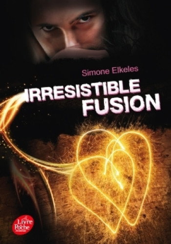 Irrésistible Fusion - Simone Elkeles - POCHE JEUNESSE