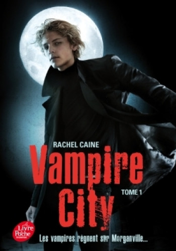 Vampire City - Tome 1 - Bienvenue en enfer - Rachel Caine - POCHE JEUNESSE