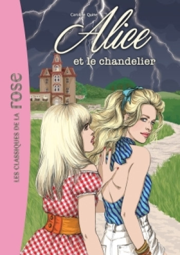 Alice 03 - Alice et le chandelier - Caroline Quine - HACHETTE JEUN.