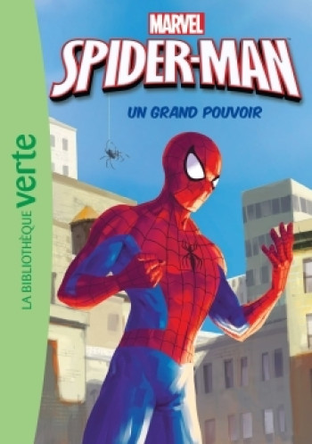 Spider-Man 01 - Un grand pouvoir -  Marvel - HACHETTE JEUN.