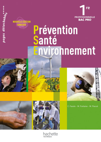 Prévention Santé Environnement 1re Bac Pro - Livre élève - Ed.2011 - Chrystel Fasolo - HACHETTE EDUC