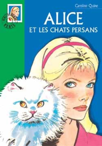 Alice et les chats persans - Caroline Quine - HACHETTE JEUN.