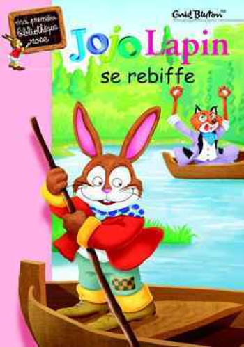 Jojo Lapin se rebiffe - Enid Blyton - HACHETTE JEUN.