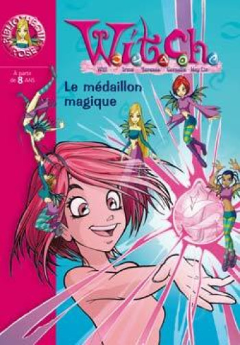 WITCH 01 - Le médaillon magique - Walt Disney - HACHETTE JEUN.