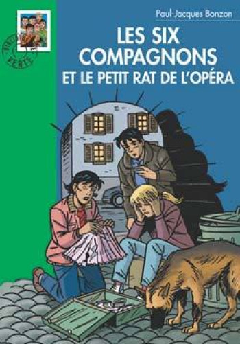 Les Six Compagnons 10 - Les Six Compagnons et le petit rat de l'Opéra - Paul-Jacques Bonzon - HACHETTE JEUN.