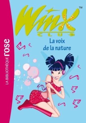 Winx Club 04 - La voix de la nature - Sophie Marvaud - HACHETTE JEUN.