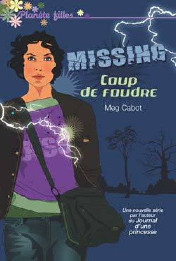 Missing - Tome 1 - Coup de foudre - Meg Cabot - HACHETTE ROMANS