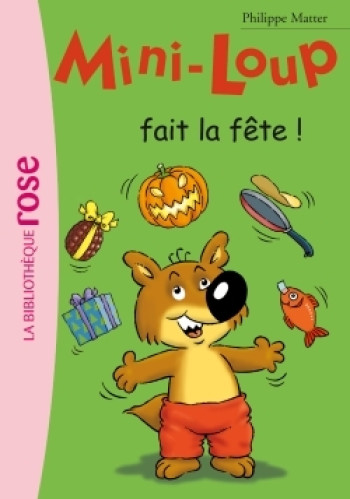 Mini-Loup 11 - Mini-Loup fait la fête ! - Philippe Matter - HACHETTE JEUN.