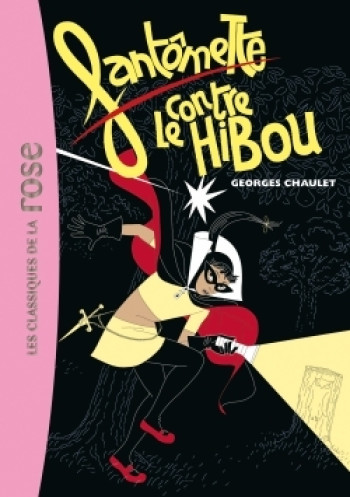 Fantômette 02 - Fantômette contre le hibou - Georges Chaulet - HACHETTE JEUN.