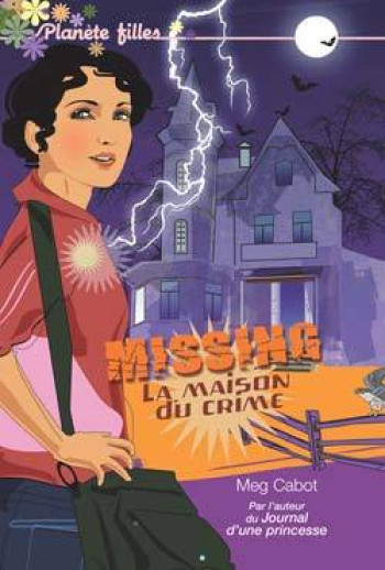 Missing - Tome 3 - La maison du crime - Meg Cabot - HACHETTE ROMANS