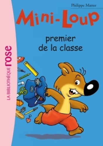 Mini-Loup 13 - Mini-Loup, premier de la classe - Philippe Matter - HACHETTE JEUN.