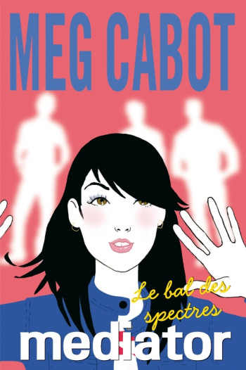 Mediator - Tome 3 - Le bal des spectres - Meg Cabot - HACHETTE ROMANS