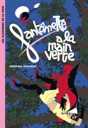 Fantômette 51 - Fantômette a la main verte - Georges Chaulet - HACHETTE JEUN.