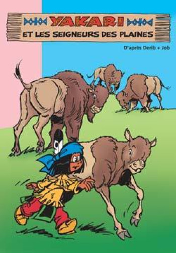 Yakari 05 - Yakari et les seigneurs des plaines - Florence Mortimer - HACHETTE JEUN.