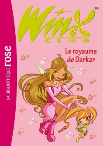 Winx Club 16 - Le royaume de Darkar - Sophie Marvaud - HACHETTE JEUN.