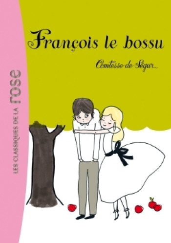 La Comtesse de Ségur 12 - François le bossu - Sophie Ségur (née Rostopchine) - HACHETTE JEUN.