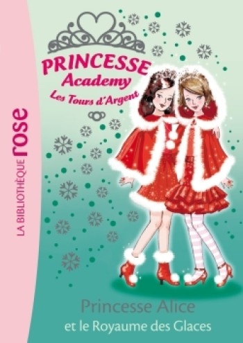 Princesse Academy 14 - Princesse Alice et le Royaume des Glaces - Vivian French - HACHETTE JEUN.