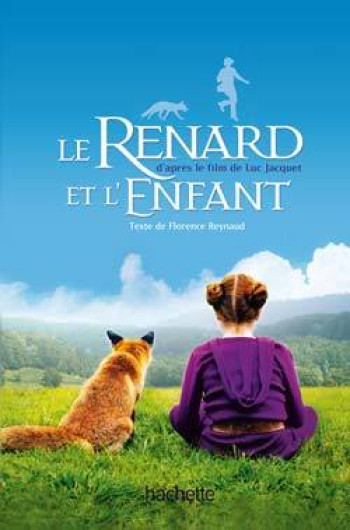 Le renard et l'enfant - Florence Reynaud - HACHETTE ROMANS