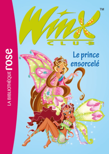 Winx Club 25 - Le prince ensorcelé - Sophie Marvaud - HACHETTE JEUN. Winx Club 25 - Le prince ensorcelé - Sophie Marvaud - HACHETTE JEUN.