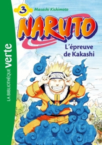 Naruto 03 - L'épreuve de Kakashi - Elizabeth Barféty - HACHETTE JEUN.