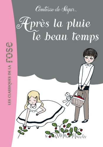 La Comtesse de Ségur 21 - Après la pluie le beau temps - Sophie Ségur (née Rostopchine) - HACHETTE JEUN.