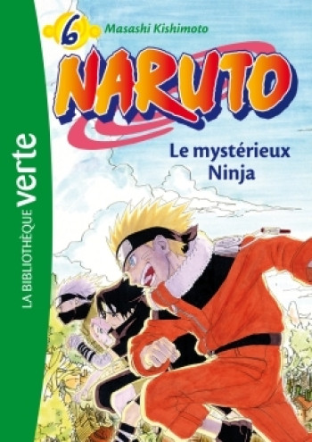 Naruto 06 - Le mystérieux Ninja - Elizabeth Barféty - HACHETTE JEUN.