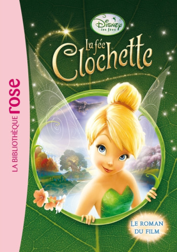 La Fée Clochette - Le roman du film 1 -  Walt Disney company - HACHETTE JEUN.