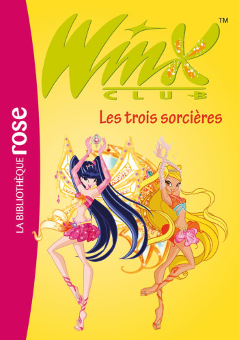 Winx Club 27 - Les trois sorcières - Sophie Marvaud - HACHETTE JEUN.